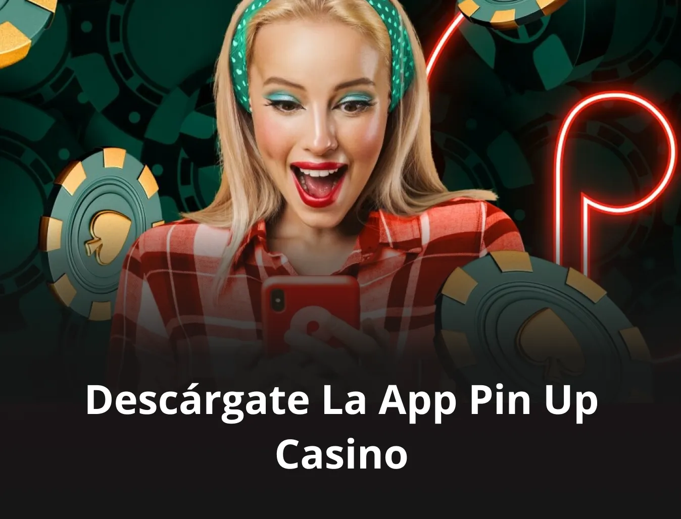 descárgate la app pin up casino